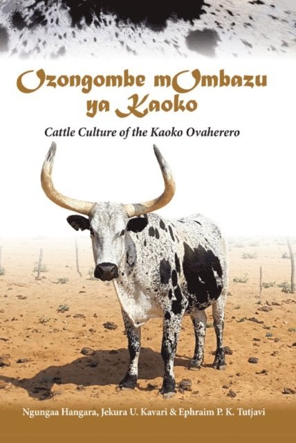 Ngungaa Hangara, Ephraim P. K. Tutjavi, Jekura Uaurika Kavari - Ozongombe mOmbazu ya Kaoko, E-bok. Tillgänglighet: Lägg i varukorg