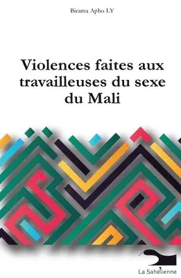 Birama Apho Ly - Les violences faites aux travailleuses du sexe, Häftad. Tillgänglighet: Lägg i varukorg