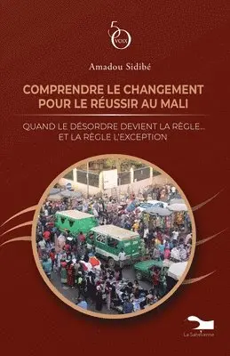 Amadou Sidibé - Comprendre le changement pour le réussir au Mali, Häftad. Tillgänglighet: Lägg i varukorg