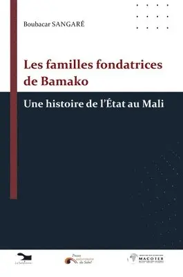 Boubacar Sangaré - Les familles fondatrices de Bamako, Häftad. Tillgänglighet: Lägg i varukorg