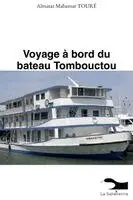 Almatar Mahamar Toure - Voyage à bord du bateau Tombouctou, Häftad. Tillgänglighet: Lägg i varukorg