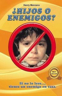 ¿Hijos o enemigos?