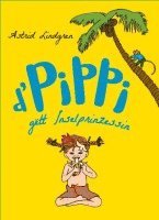 Astrid Lindgren - D'Pippi gëtt Inselprinzessin, Inbunden