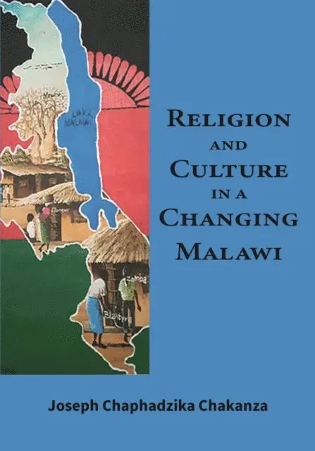 Joseph Chakanza - Religion and Culture in a Changing Malaw, E-bok. Tillgänglighet: Lägg i varukorg