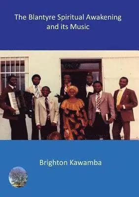Brighton Kawamba - Blantyre Spiritual Awakening and its Music, Häftad. Tillgänglighet: Lägg i varukorg