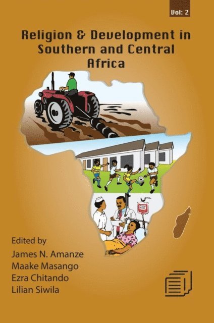 Maake Masango, N. Amanze - Religion and Development in Southern and, E-bok