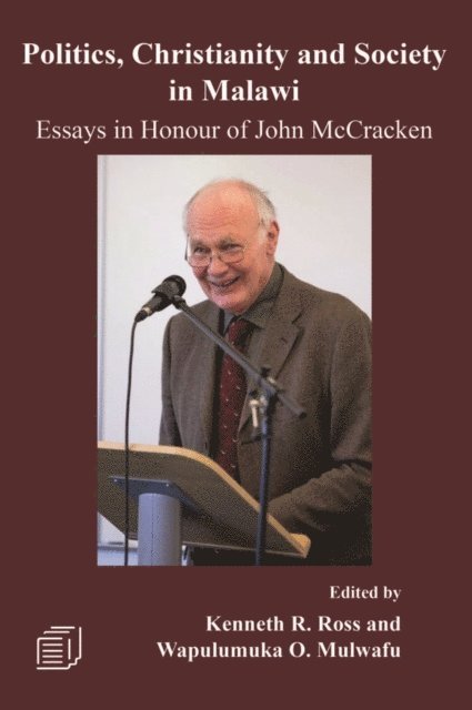 O. Mulwafu, R. Ross - Politics, Christianity and Society in Ma, E-bok