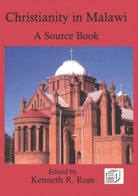 R. Ross - Christianity in Malawi: A Source Book, E-bok