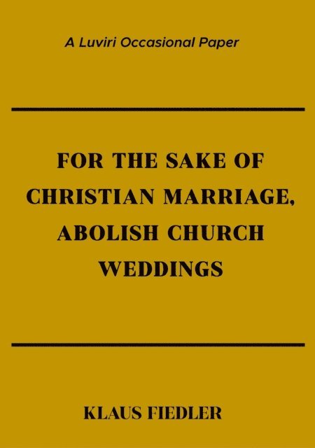 For the Sake of Christian Marriage, Abol