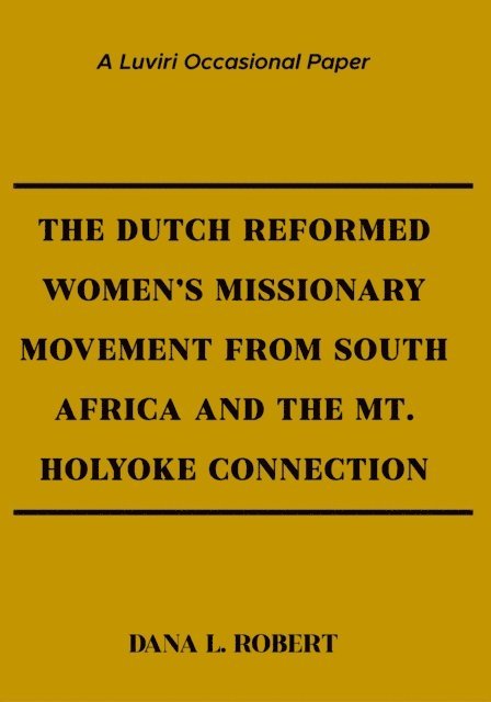 Robert Dana - Robert: The Dutch Reformed Women's Missionary Mo, E-bok