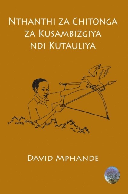Kapenyela Mphande - Nthanthi za Chitonga za Kusambizgiya ndi, E-bok