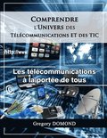 Comprendre l'Univers des Telecommunications/TIC: Les Telecommunications  la porte de tous