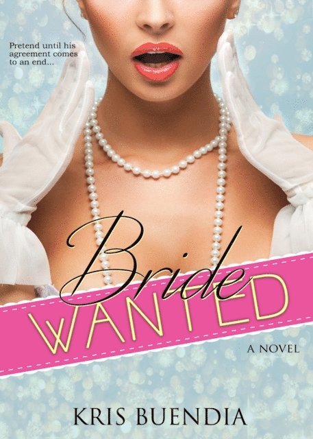 Kris Buendia - Bride Wanted, E-bok