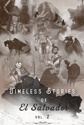 Federico Navarrete, Samantha Bahn-Williams - Timeless Stories of El Salvador, Häftad
