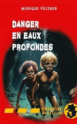 Monique Feltgen - Danger en eaux profondes, Häftad