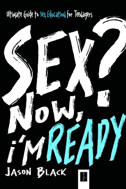 Jason Black - Sex? Now, I'm Ready, E-bok. Tillgänglighet: Lägg i varukorg