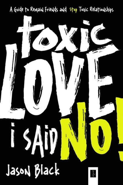 Jason Black - Toxic Love I Said, No!, E-bok. Tillgänglighet: Lägg i varukorg