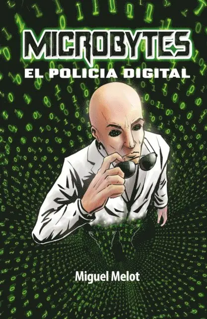 Miguel Melot - Microbytes, el policía digital, E-bok. Tillgänglighet: Lägg i varukorg