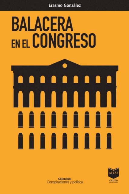 Erasmo Gonzalez - Balacera en el Congreso, E-bok