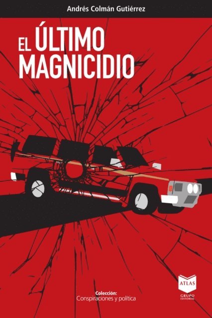 Andres Colman Gutierrez - El último magnicidio, E-bok