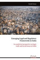 Harshit Kumar - Emerging Legal and Regulatory Frameworks in India, Häftad