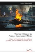 Violencia Pol�tica en los Procesos Electorales en M�xico