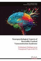 Icaro Araújo de Sousa, Octavio Marques Pontes-Neto - Neuropsychological Aspects of  Reversible Cerebral  Vasoconstriction Syndrome: Preliminary Findings on an  Unexplored Topic in RCVS, Övrigt