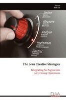 Aarzoo, Ruhi Lal - The Lean Creative Strategies: Integrating Six Sigma into  Advertising Operations, Övrigt