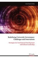 Cruz García - Redefining University Governance:  Challenges and Innovations: Strategies for Institutional Development  and Ethical Leadership, Övrigt