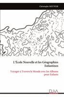 Christophe Meunier - L'École Nouvelle et les Géographies Enfantines, Häftad