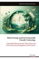 Oladokun Sulaiman Olanrewaju - Marine Energy and Environmentally Friendly Technology: Sustainable Blue Economy Value Chain and Water Resources Management System Series, Övrigt