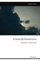 Andrés Forero - Ocaso Del Romanticismo, Häftad
