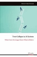Pranav Bhatnagar - Trust Collapse in AI Systems, Häftad