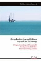 Oladokun Sulaiman Olanrewaju - Ocean Engineering and Offshore  Aquaculture Technology: Design, Modeling, and Sustainable  Development of Offshore  Seaweed Farming Systems, Övrigt