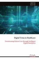 Manjeet Kaur, Anubha Gauba, Rimmy Yadav - Digital Twins in Healthcare, Häftad