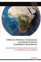 Victorino Branco, Graça Azevedo, Cristina Góis - Influências Históricas e Institucionais na Evolução do Sistema Contabilístico Moçambicano, Häftad