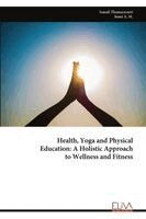 Ismail Thamarasseri, Sumi A M - Health, Yoga and Physical Education, Häftad