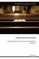 Princewill Uche Nwokocha, M Ss CC, Phd - God Is Always Near, Häftad. Tillgänglighet: Lägg i varukorg