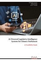AI-Powered Legislative Intelligence Systems for Ghana's Parliament