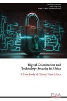 Digital Colonization and Technology Security in Africa