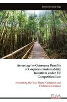 Assessing the Consumer Benefits of Corporate Sustainability Initiatives under EU Competition Law