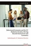 Behavioural Economics and the EU Mediation Paradox