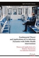 Fundamental Theory and Applications of Co-infection Dynamics with Public Health Interventions