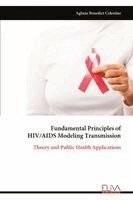 Fundamental Principles of HIV/AIDS Modeling Transmission
