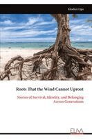 Roots That the Wind Cannot Uproot