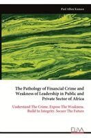 Pathology of Financial Crime and Weakness of Leadership in Public and Private Sector of Africa