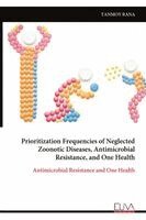 Prioritization Frequencies of Neglected Zoonotic Diseases, Antimicrobial Resistance, and One Health