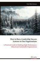 How to Run a Leadership Success Systems in Our Organizations