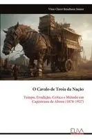 Vitor Claret Batalhone Júnior - O Cavalo de Troia da Nação, Häftad. Tillgänglighet: Lägg i varukorg