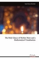 Holy Glance of Mother Mary and a Mathematical Visualisation